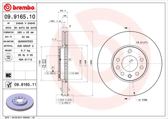 ON FREN AYNASI VECTRA C 02 SIGNUM 03 SAAB 9.3 02 CROMA 05 285X25X5DLXHAVALI 46844071 - 51819733